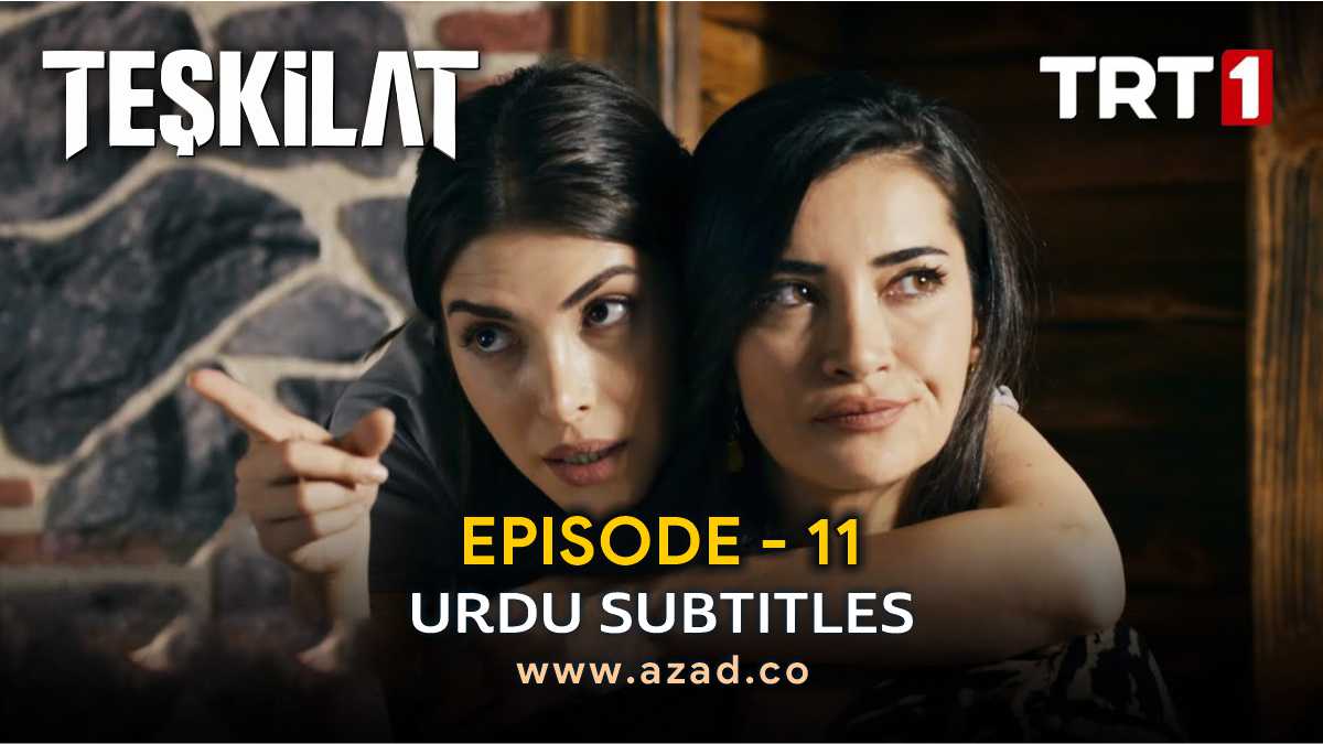 Teskilat Episode 11 Urdu Subtitles