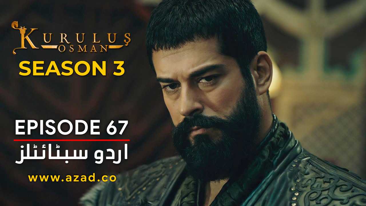 Kurulus Osman Season 3 Episode 67 Urdu Subtitles