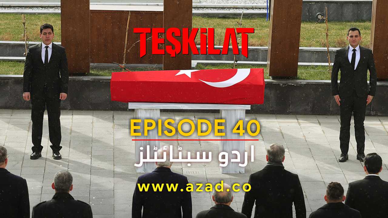 Teskilat Season 2 Episode 40 Urdu Subtitles
