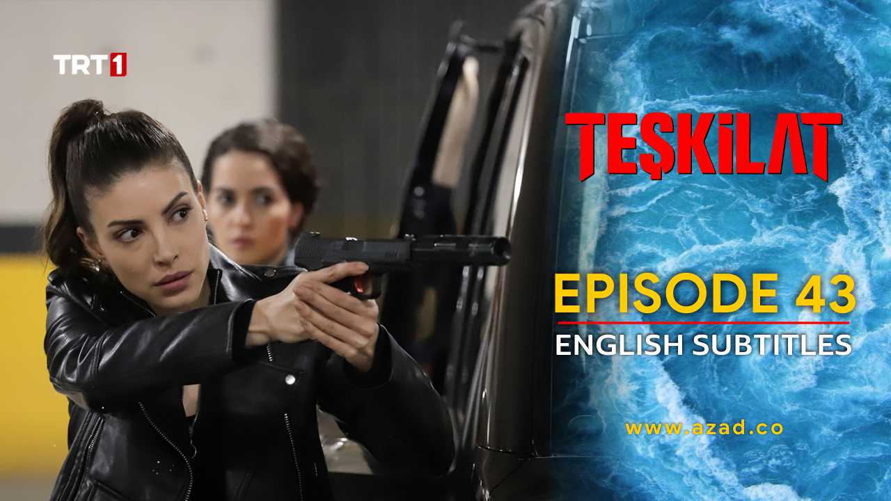 Teskilat Season 2 Episode 43 English Subtitles