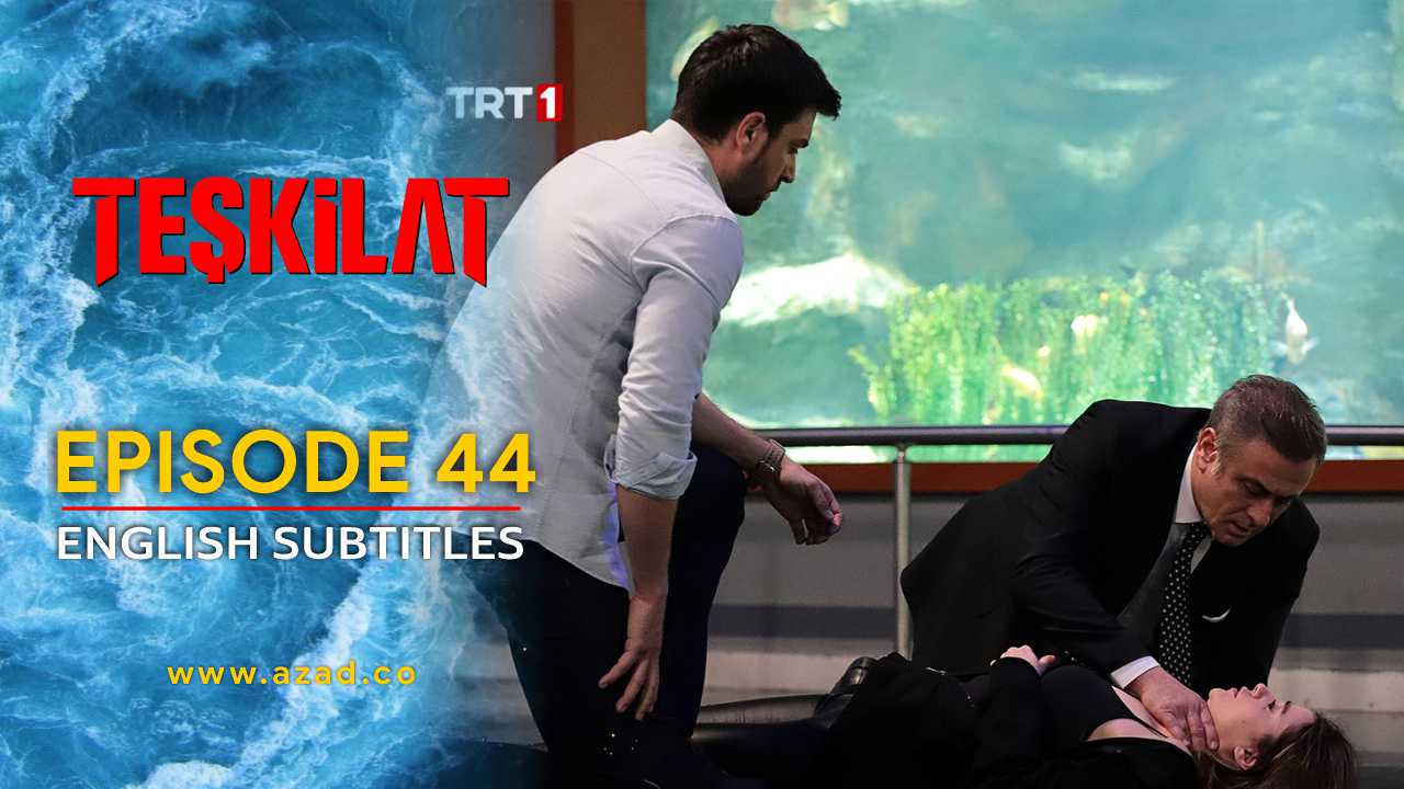 Teskilat Season 2 Episode 44 English Subtitles