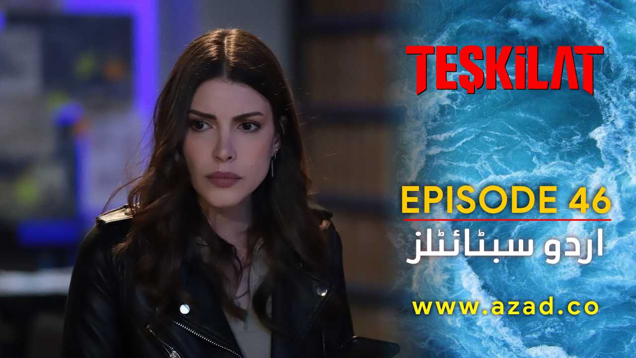 Teskilat Season 2 Episode 46 Urdu Subtitles