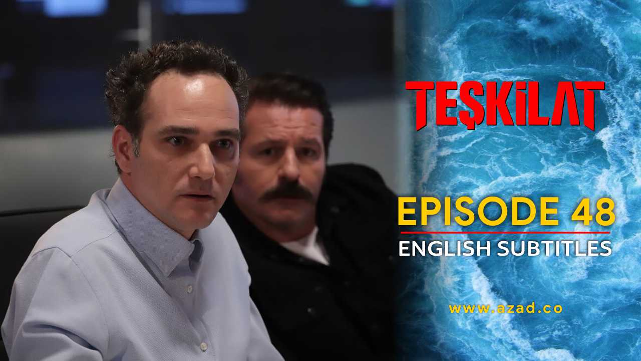 Teskilat Season 2 Episode 48 English Subtitles