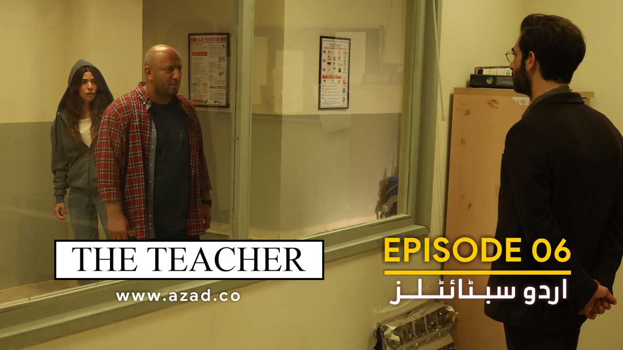 Ogretmen The Teacher Episode 6 with Urdu Subtitles