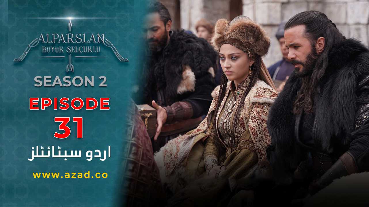 Alparslan Great Seljuk Season 2 Episode 31 Urdu Subtitles