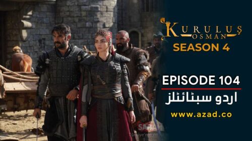 Kurulus Osman Season 4 Episode 104 Urdu Subtitles