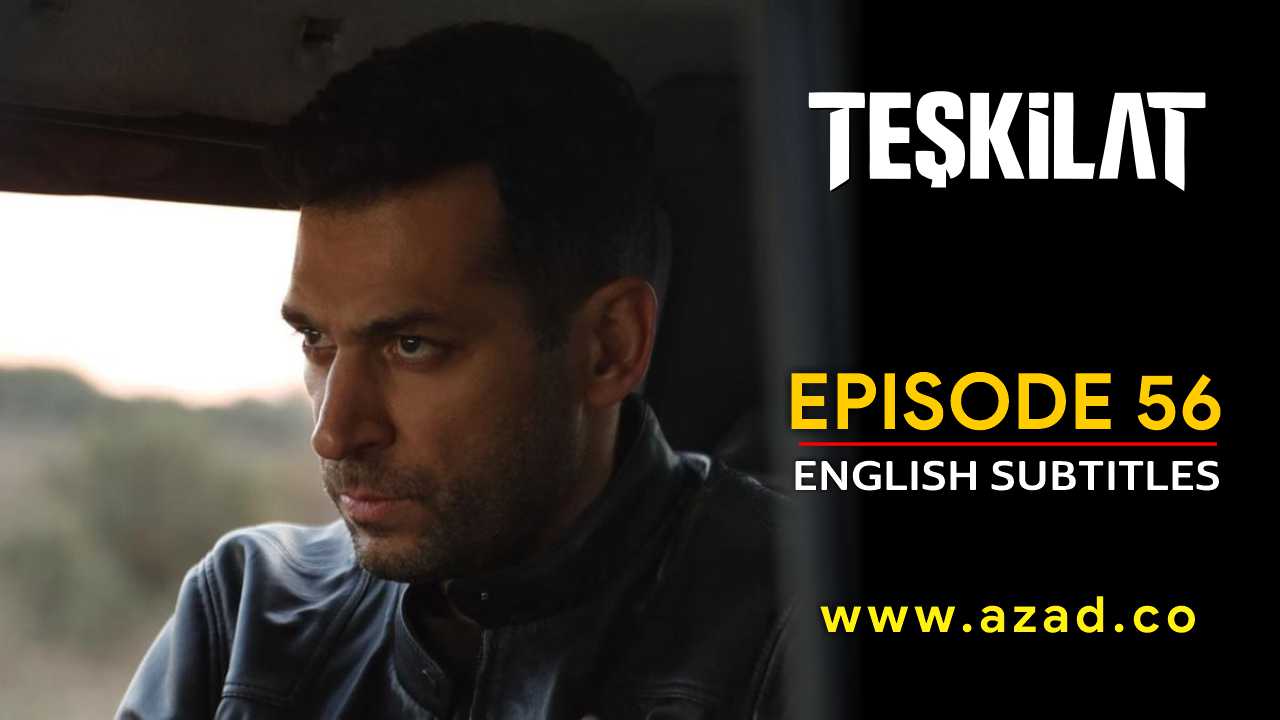 Teskilat Season 3 Episode 56 English Subtitles