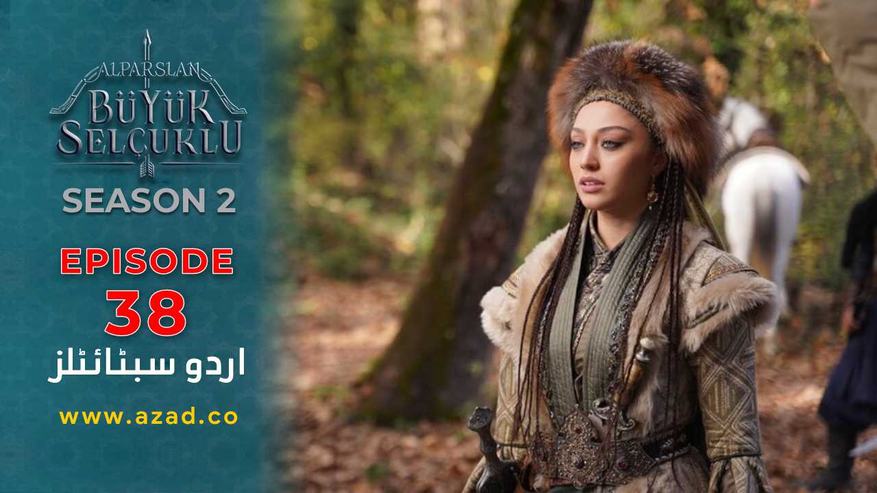 Alparslan Great Seljuk Season 2 Episode 38 Urdu Subtitles
