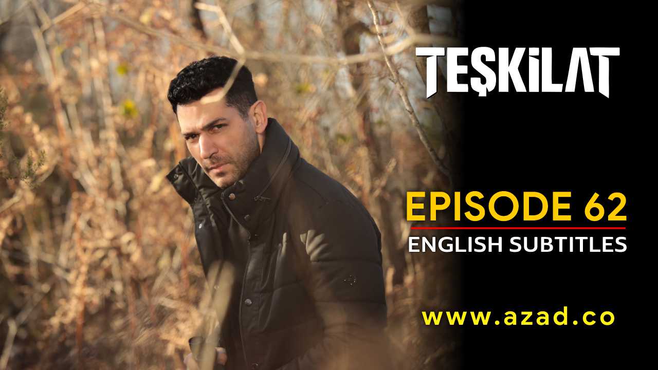 Teskilat Season 3 Episode 62 English Subtitles