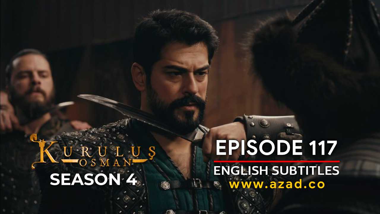 Kurulus Osman Season 4 Episode 117 English Subtitles