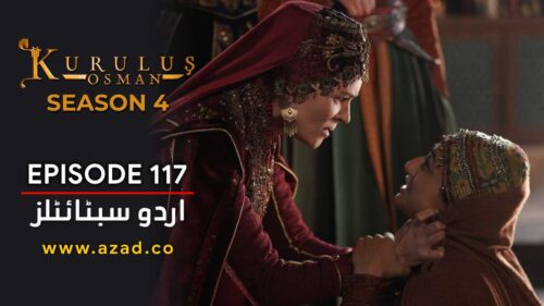 Kurulus Osman Season 4 Episode 117 Urdu Subtitles