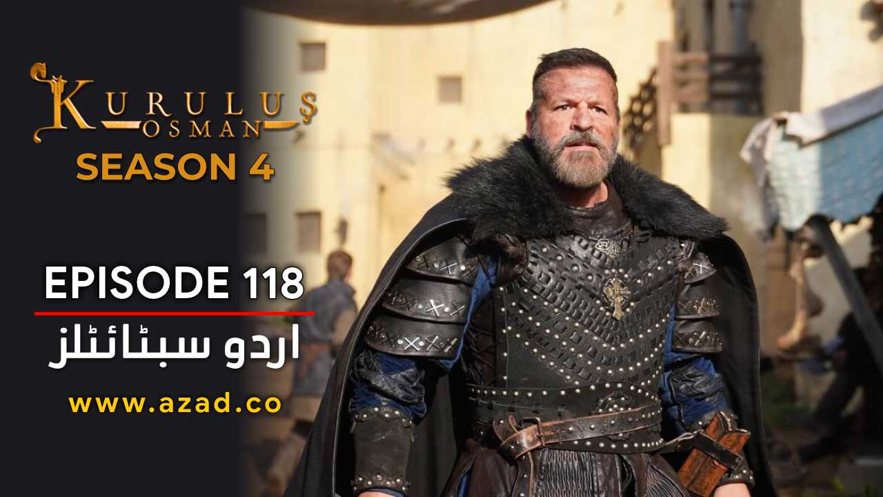 Kurulus Osman Season 4 Episode 118 Urdu Subtitles