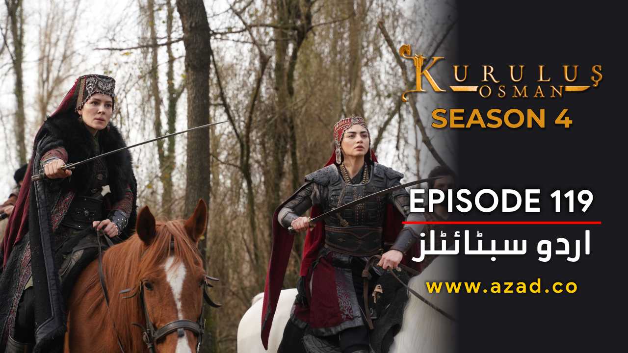 Kurulus Osman Season 4 Episode 119 Urdu Subtitles