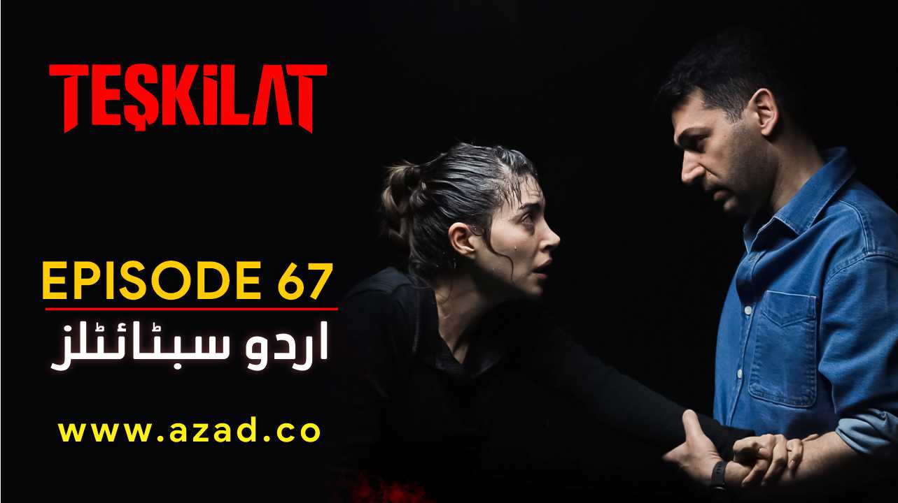 Teskilat Season 3 Episode 67 Urdu Subtitles