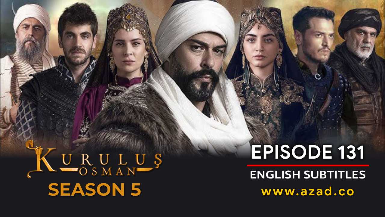 Kurulus Osman Season 5 Episode 131 English Subtitles
