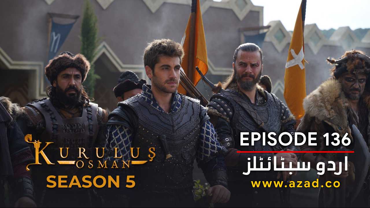 Kurulus Osman Season 5 Episode 136 Urdu Subtitles