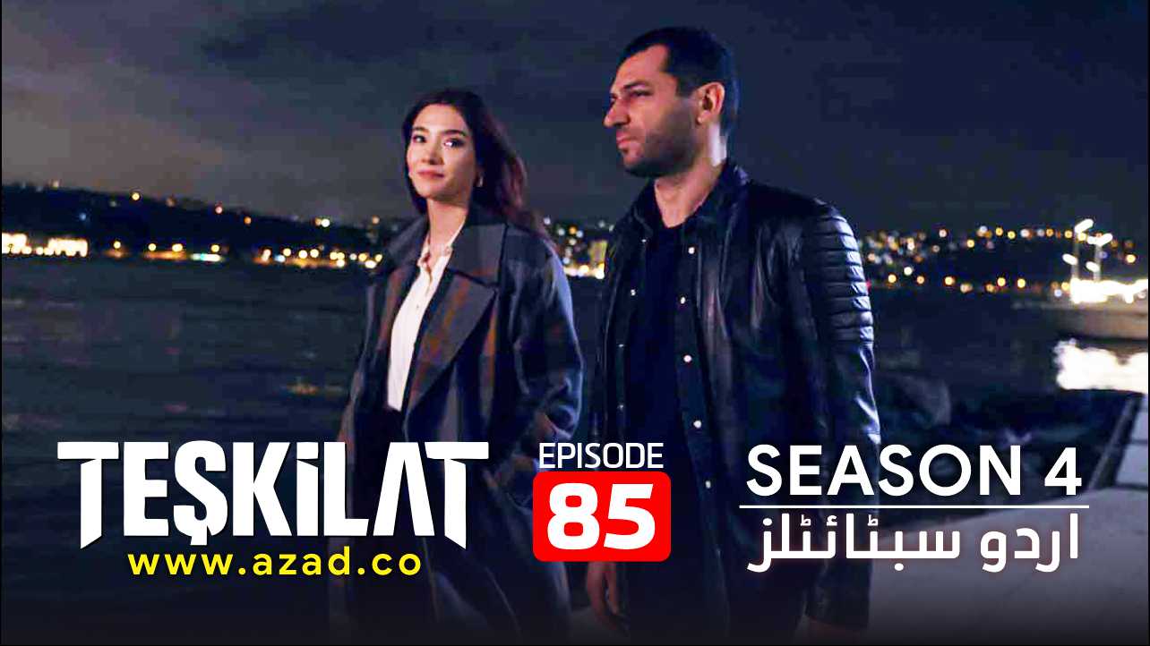 Teskilat Season 4 Episode 85 Urdu Subtitles