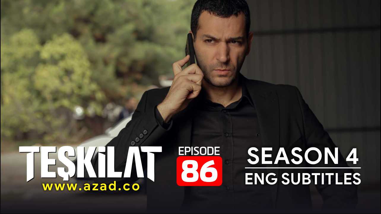 Teskilat Season 4 Episode 86 English Subtitles